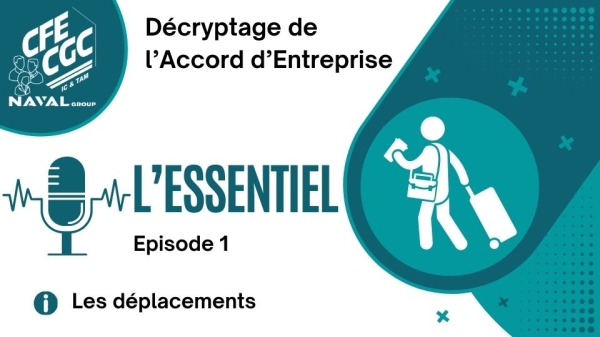 L'essentiel: Décryptage de l'accord d'entreprise, épisode 1, les déplacements